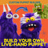 Custom Build Your Own Live-Hand Puppet!